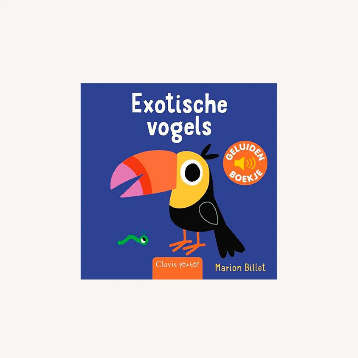 Clavis Taal & Communicatie | Milieubewustzijn*Geluidenboekje - Exotische Vogels